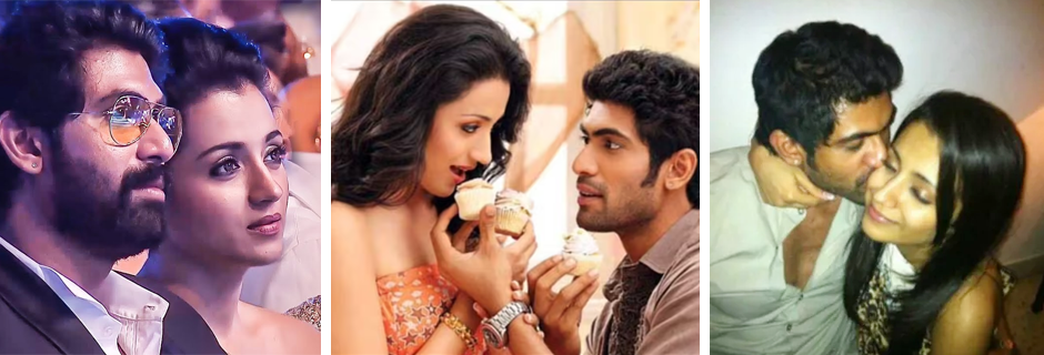Trisha - Rana Daggubati's Relationship